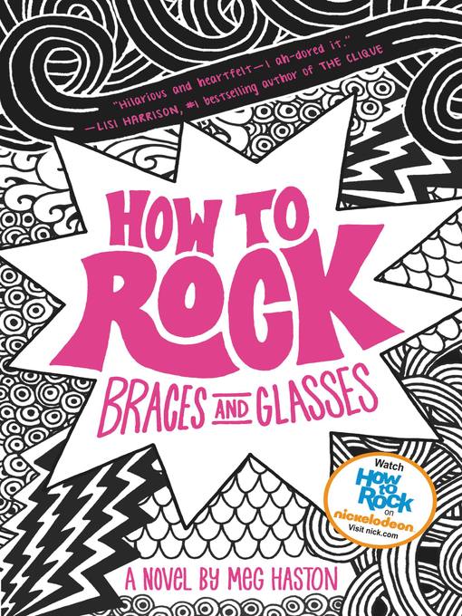 Title details for How to Rock Braces and Glasses by Meg Haston - Available